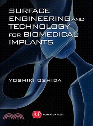 SURFACE ENGINEERING AND TECHNOLOGY FOR BIOMEDICAL IMPLANTS