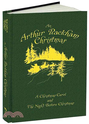 An Arthur Rackham Christmas ― A Christmas Carol and the Night Before Christmas
