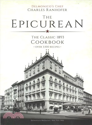 The Epicurean ─ A Complete Treatise of Analytical and Practical Studies on the Culinary Art