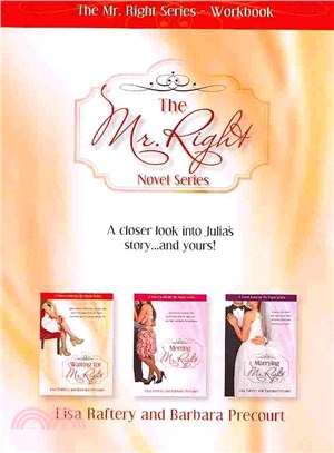 Mr. Right Series Workbook ― A Closer Look into Julia's Story and Yours!