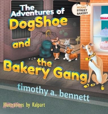 The Adventures of DogShoe and the Bakery Gang