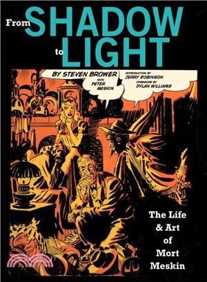 From Shadow to Light: The Life and Art of Mort Meskin