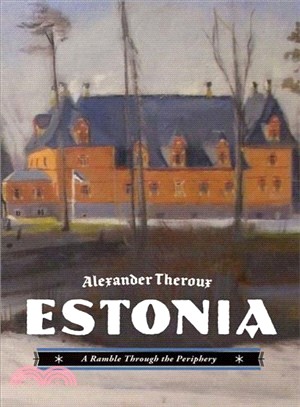 Estonia ─ A Ramble Through the Periphery