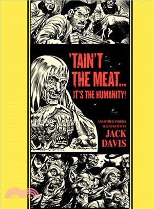 The Ec Comics Library ─ 'Tain't the Meat...it's the Humanity! and Other Stories