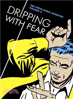 Dripping With Fear 5 ─ The Steve Ditko Archives