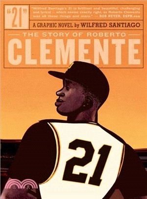 21 ─ The Story of Roberto Clemente
