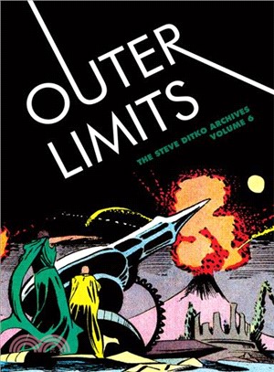 Steve Ditko Archives 6 ─ Outer Limits