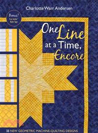 One Line at a Time, Encore ─ 33 New Geometric Machine-Quilting Designs