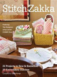 Stitch Zakka ─ 22 Projects to Sew & Embellish, 25 Embroidery Stitches