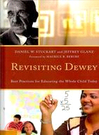 Revisiting Dewey: Best Practices for Educating the Whole Child Today