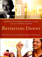 Revisiting Dewey: Best Practices for Educating the Whole Child Today