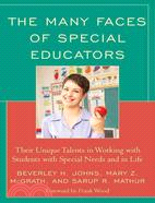 The Many Faces of Special Educators: Their Unique Talents in Working With Students With Special Needs and in Life