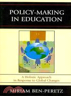 Policy-Making in Education: A Holistic Approach in Response to Global Changes