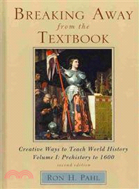 Breaking Away from the Textbook: Creative Ways to Teach World History