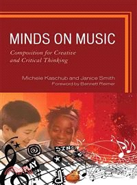 Minds on Music: Composition for Creative and Critical Thinking