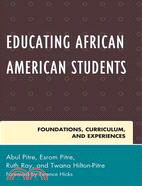 Educating African American Students ─ Foundations, Curriculum, and Experiences