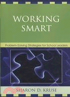 Working Smart: Problem-Solving Strategies for School Leaders