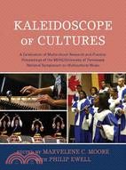 Kaleidoscope of cultures : a celebration of multicultural research and practice : proceedings of the MENC / University of Tennessee national symposium on multicultural music