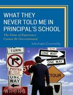 What They Never Told Me in Principal's School: The Value of Experience Cannot Be Overestimated