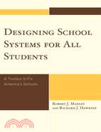 Designing School Systems for All Students: A Toolbox to Fix America's Schools