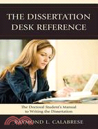 The Dissertation Desk Reference ─ The Doctoral Student's Manual to Writing the Dissertation