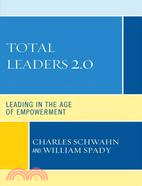Total Leaders 2.0 ─ Leading in the Age of Empowerment