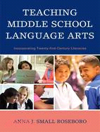 Teaching Middle School Language Arts: Incorporating Twenty-First Century Literacies