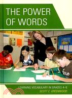 The Power of Words: Learning Vocabulary in Grades 4-9