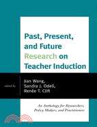 Past, Present, and Future Research on Teacher Induction ─ An Anthology for Researchers, Policy Makers, and Practitioners