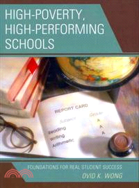 High-Poverty, High-Performing Schools ─ Foundations for Real Student Success