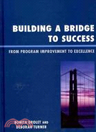 Building a Bridge to Success: From Program Improvement to Excellence