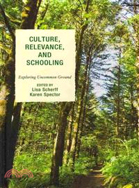 Culture, Relevance, and Schooling: Exploring Uncommon Ground