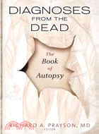 Diagnoses from the Dead: The Book of Autopsy