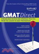 Kaplan GMAT Direct: Streamlined Review and Strategic Practice from the Leader in GMAT Preparation