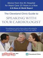 The Cleveland Clinic Guide to Speaking With Your Cardiologist