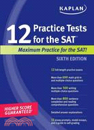 Kaplan 12 Practice Tests for the SAT