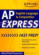 Kaplan AP English Language & Composition Express