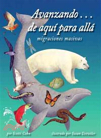 Avanzando . . . de aquf para all?/ Advancing?悶re and There—Migraciones Masivas / Mass Migrations
