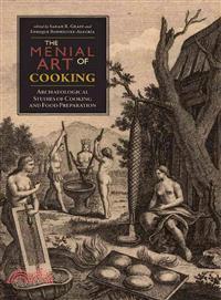 The Menial Art of Cooking ─ Archaeological Studies of Cooking and Food Preparation