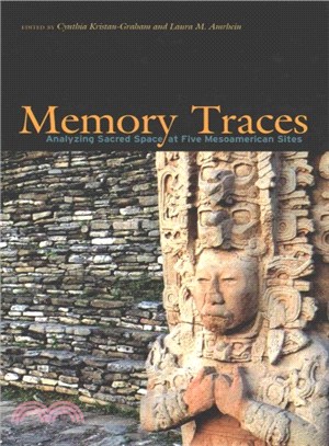 Memory Traces ─ Analyzing Sacred Space at Five Mesoamerican Sites