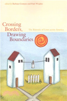 Crossing Borders, Drawing Boundaries ─ The Rhetoric of Lines Across America