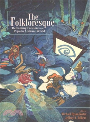 The Folkloresque ─ Reframing Folklore in a Popular Culture World