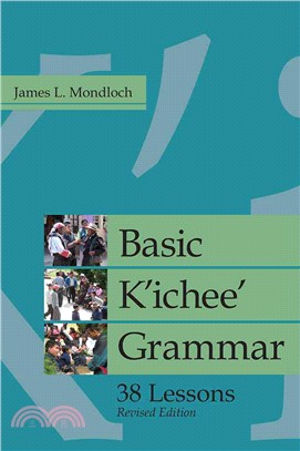 Basic K'ichee' Grammar ─ Thirty-Eight Lessons