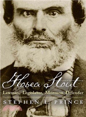 Hosea Stout ─ Lawman, Legislator, Mormon Defender