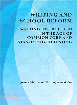 Writing and School Reform ─ Writing Instruction in the Age of Common Core and Standardized Testing