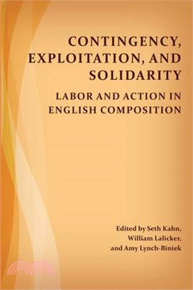 Contingency, Exploitation, and Solidarity ― Labor and Action in English Composition