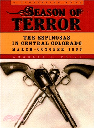 Season of Terror ― The Espinosas in Central Colorado, March?october 1863