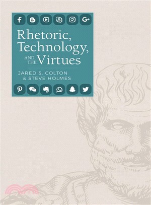 Rhetoric, Technology, and the Virtues