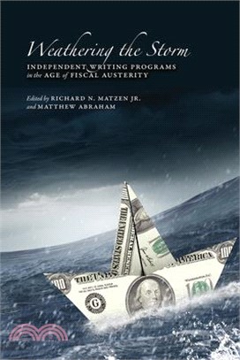 Weathering the Storm ― Independent Writing Programs in the Age of Fiscal Austerity