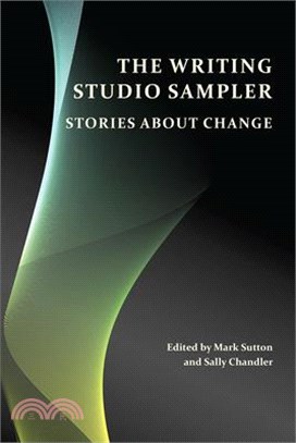 The Writing Studio Sampler ― Stories About Change